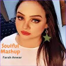 Soulful Mashup by Farah Anwar