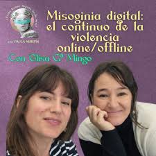 Misoginia digital: el continuo de la violencia ONLIFE. Con Elisa Gª Mingo