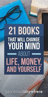 He finds his truth in his relationship with his son and in the. 21 Motivational Books That Will Change Your Mind About Life Money And Yourself Proofread Anywhere