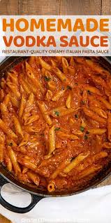 Homemade Vodka Sauce In 2020 Recipes Homemade Vodka Sauce Pasta Sauce Recipes