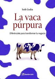 El hallazgo de la vaca púrpura significa. La Vaca Purpura Por Seth Godin Leader Summaries