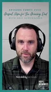 In our latest podcast episode, Eric Schumacher highlights the human nature  of Jesus, who, though sinless, experienced weakness, sorrow, and the need  for community. For grieving dads (and moms) who may ...