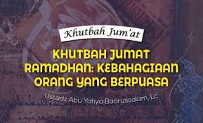 Khutbah jumat dan ramadhan lengkap. Khutbah Jumat Ramadhan Kebahagiaan Orang Yang Berpuasa Radio Rodja 756 Am