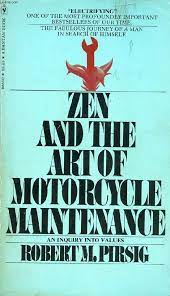 125 results for zen and the art of motorcycle maintenance. Zen And The Art Of Motorcycle Maintenance By Pirsig Robert M Bon Couverture Souple 1975 Le Livre