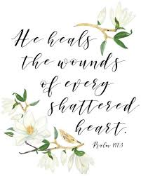 He Heals The Wounds Of Every Shattered Heart Psalm 147 3 5 Print On Etsy Healing Heart Quotes Psalms Quotes Healing Quotes