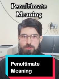 Penultimate Meaning