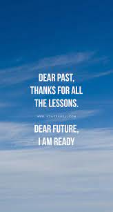 Dear Past Thanks For All The Lessons Dear Future I Am Ready New Year Fitn Fitness Motivation Quotes Motivational Quotes For Working Out Motivational Quotes