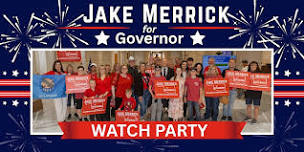 Jake Merrick for Governor Watch Party