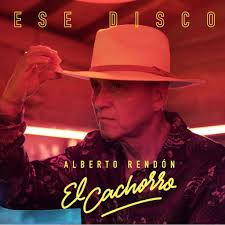 LUIS ALBERTO RENDÓN ES "EL CACHORRO" Y PRESENTA SU SENCILLO DEBUT "ESE  DISCO"