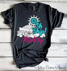 All Girls Trip Cruise Shirts Family Cruise Shirts Oh Ship It S An All Girls Trip Vacation Shirts Ship Faced An Family Cruise Shirts Cruise Tshirts Cruise Shirt