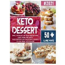This colorful snack or healthy dessert is perfect for kids and adults alike. Keto Dessert Cookbook Simple Effortless And Sugar Free Ketogenic Cakes Bombs And Sweets Enjoy Delicious Low Cholesterol Desserts To Lose Weight With Pleasure Hardcover Walmart Com Walmart Com