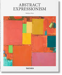 They used the unconscious mind to create masterpieces caught between control and. Painterly Gestures Abstract Expressionism Taschen Books