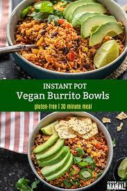 Easy Vegan Burrito Bowls Made In The Instant Pot These Quick Flavorful Bowls Gets Done In 30 Minu Vegan Instant Pot Recipes Vegan Burrito Bowls Vegan Burrito