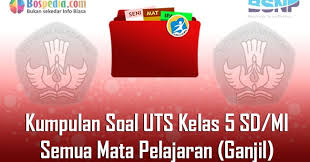Lengkap Kumpulan Soal Uts Kelas 5 Sd Mi Semua Mata Pelajaran Ganjil Bospedia
