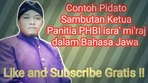 Mukadimah isra mi'raj bahasa indonesia. Pidato Sambutan Ketua Panitia Phbi Isra Mi Raj Dalam Bahasa Jawa Youtube