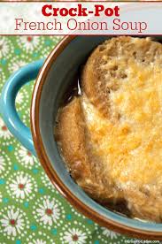 Crock Pot French Onion Soup Recipe Recipe Crockpot French Onion Soup French Onion Soup Recipe Crockpot Recipes Easy
