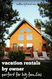 Vacation Home Rentals Perfect For Big Families Rad Family Travel Vacation Home Rentals Vacation Home Vacation Rentals By Owner