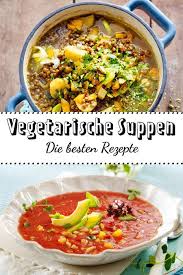 Vegetarische Suppen Die Besten Rezepte Vegetarische Suppen Rezepte Vegetarisch