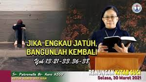 40 orang alkitab telah diterjemahkan lebih dari 1,200. Renungan Kitab Suci Selasa 30 Maret 2021 Yoh 13 21 33 36 38 Oleh Sr Petronella Br Karo Kssy Youtube