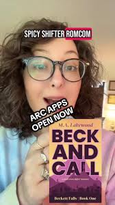ARC READERS, HI! Beck and Call is a steamy, small town, shifter romcom that  will have you falling head over heels for Ben Beckett and Olivia Montclair.  He’s the pack’s elected alpha and she’s the new ...