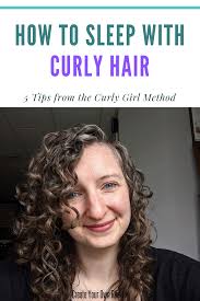 How To Sleep With Curly Hair The Curly Girl Method Create Your Own Reality In 2020 Curly Hair Styles Curly Girl Method Curly Girl