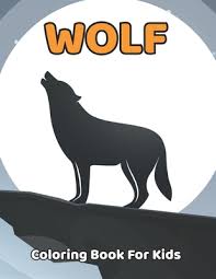Perfect for stress management, relief and art color therapy. Wolf Coloring Book For Kids Wolf Coloring And Activity Book For Girls And Boys Ages 4 8 Vol 1 Paperback Trident Booksellers And Cafe