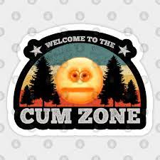 WELCOME TO THE CUM ZONE VINTAGE - Welcome To The Cum Zone - Sticker |  TeePublic