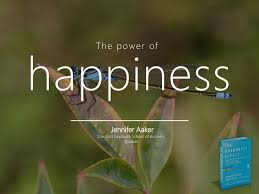 The Power Of Happiness By Andy Smith Via Slideshare Jennifer Aaker Definition Of Happiness Happy