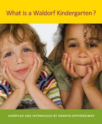 What Is a Waldorf Kindergarten?, 2nd Edition