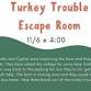 Turkey Trouble Escape Club event image