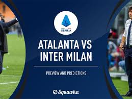 Atalanta vs inter milan, draw or away win. Atalanta V Inter Milan Live Stream Watch Serie A Online