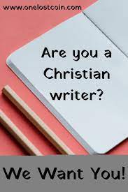Christian Guest Bloggers Wanted All Are Welcome One Lost Coin Writing Jobs Freelance Writing Jobs Creative Writing Jobs