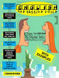 Here are some good examples English Magazine The Passive Voice And The Active Voice By Mimi Uribe Issuu
