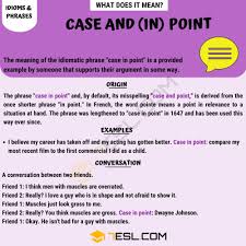 Case And Point What Is The Definition Of The Interesting Phrase Case And Point 7 E S L In 2020 Other Ways To Say Feelings Quotes Phrase