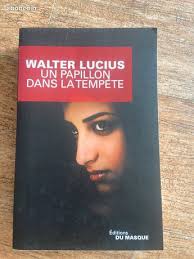 Livre Walter lucius un papillon dans la tempete