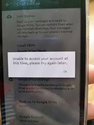 Unable To Access Your Account At This Time Please Try Again Later Whatsapp Family Link Google Drive Community