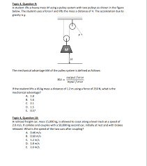 Solved A Student Lifts A Heavy Mass M Using A Pulley System Chegg Com