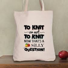 A jersey knit is a single yarn knit made by looping fibers together. To Knit Or Not To Knit Now That S A Silly Question Tote Bag 5amily