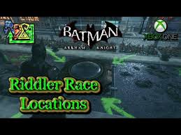 The arkham knight's militia is an army of highly trained soldiers and mercenaries under the command of the arkham knight. Batman Arkham Knight Riddler Trophy Race Locations Youtube