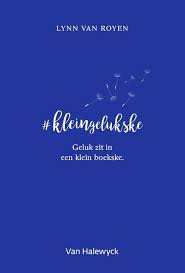 Bol Com Kleingelukske Lynn Van Royen 9789461319012 Boeken Boeken Geluk Lezen