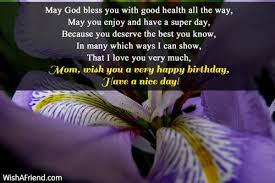 May God Bless You With Good Birthday Wish For Mom Birthday Wishes For Mom Happy Birthday Messages God Bless You