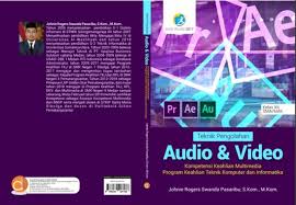 Asudahlah 19.05 materi guru rpp. Buku Teknik Pengolahan Audio Video Kompetensi Keahlian Multimedia Program Keahlian Teknik Komputer Dan Informatika Lazada Indonesia