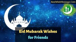 Jan 01, 2020 · 10 may 2021: Eid Mubarak Wishes For Friends Happy Eid Messages To Friends