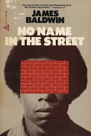 No Name In The Street By James Baldwin 1973 Books Good Books James Baldwin