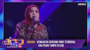 Anda tak mengetahui judul lagu, tapi mengetahui nama penyanyi. Aishah Kemaafan Dendam Yang Terindah Kau Pergi Tanpa Pesan Abpbh32 Youtube