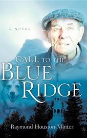 Call to the Blue Ridge: Raymond Houston Minter: 9781597814126