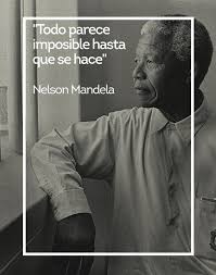Esto se está haciendo pesado this is getting o becoming. Dilo Confrases Com Todo Parece Imposible Hasta Que Se Hace Nelson