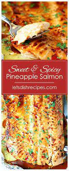 Sweet And Spicy Pineapple Salmon Recipe Delicious Seafood Recipes Fish Recipes Healthy Pineapple Salmon