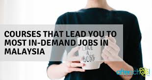 Find the latest demand job vacancies and employment opportunities in middle east and gulf. Courses That Lead You To Most In Demand Jobs In Malaysia