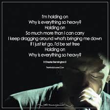 Why Is Everything So Heavy Chester Bennington Quotes Heavy Linkin Park Song Lyrics Wallpaper